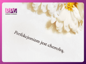 Perfekcjonizm jest chorobą